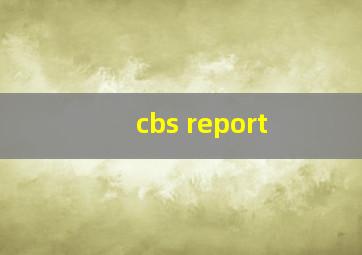 cbs report